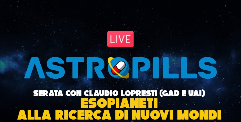 Astronomia: domani sera, in diretta su YouTube, ospite di AstroPills sarà il ricercatore Claudio Lopresti