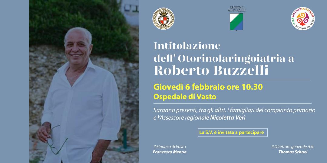 Vasto: giovedì l'intitolazione del reparto di Otorinolaringoiatria a Roberto Buzzelli, Il primario del San Pio di Vasto scomparso l’estate scorsa